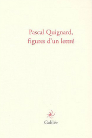 Pascal Quignard, figures dun lettr
