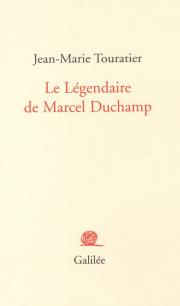 Le Lgendaire de Marcel Duchamp